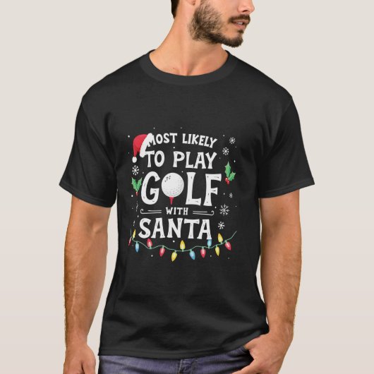 Het meest waarschijnlijk om Golf met kerstman te s T-shirt (Voorkant)