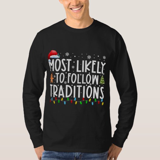 Het meest waarschijnlijk om tradities te volgen... t-shirt (Voorkant)