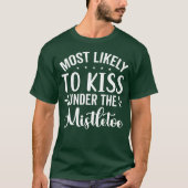 Het meest waarschijnlijke aan Kiss onder de Mistle T-shirt (Voorkant)