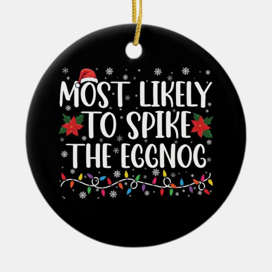 Het meest waarschijnlijke dat je de Eggnog-familie Keramisch Ornament (Voorkant)