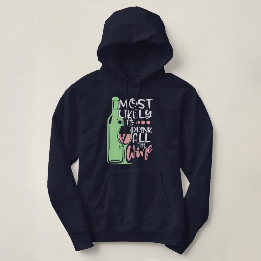 Het meest waarschijnlijke is dat de hele wijnmoer  hoodie (Design voorkant)