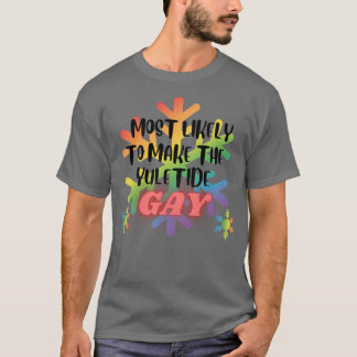 Het meest waarschijnlijke om de Yuletide Gay kerst T-shirt