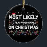 Het meest waarschijnlijke om videogames op kerstga keramisch ornament<br><div class="desc">Het meest waarschijnlijke om videogames op kerstgamer te spelen</div>