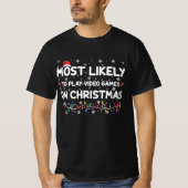 Het meest waarschijnlijke om videogames op kerstga t-shirt (Voorkant)