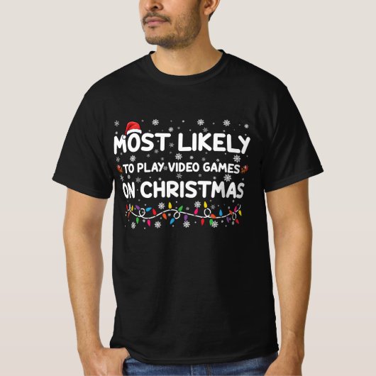 Het meest waarschijnlijke om videogames op kerstga t-shirt (Voorkant)