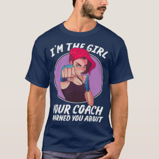 Het meisje dat je coach je waarschuwde. t-shirt