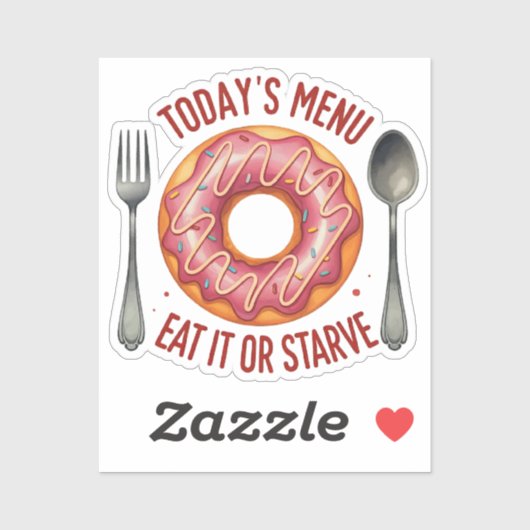 Het menu van vandaag: Eet het of verhonger - Grapp Sticker (Vel)