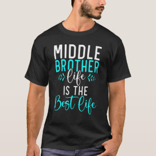 Het Midden-Broederleven is het beste leven in het  T-shirt