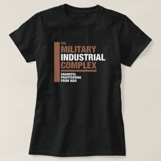 Het militair industrieel complex t-shirt (Design voorkant)
