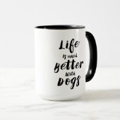 Het moderne typografie-leven is veel beter met hon mok (Voorkant rechts)