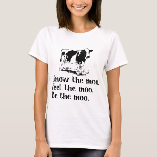 het moe voelt de moe als de moe . t-shirt (Voorkant)