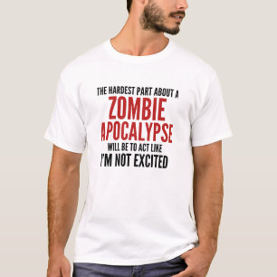 Het moeilijkste deel van een Zombie-apocalyps T-shirt