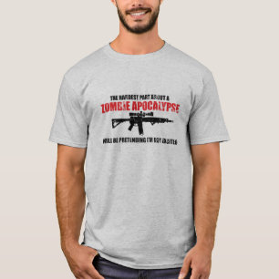 Het moeilijkste deel van een Zombie Apocalypse-Shi T-shirt