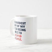 Het moeilijkste deel van mijn werk is aardig zijn koffiemok (Voorkant links)