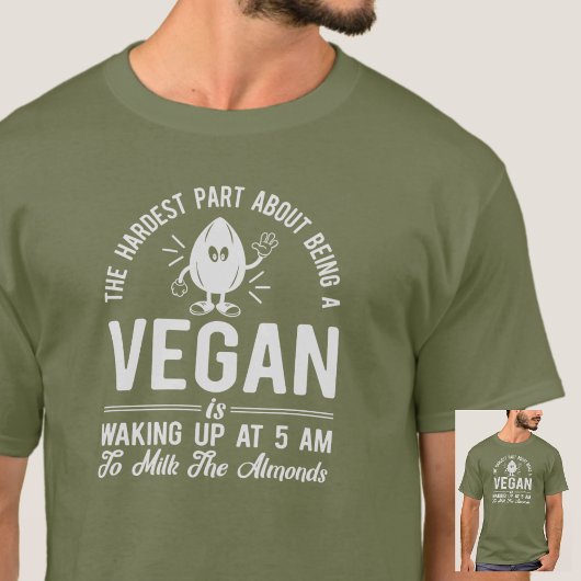 Het moeilijkste deel Vegan, Melk de Almonden, Mann T-shirt