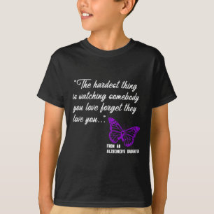 Het moeilijkste om Alzheimer'Dochter Gif te bekijk T-shirt
