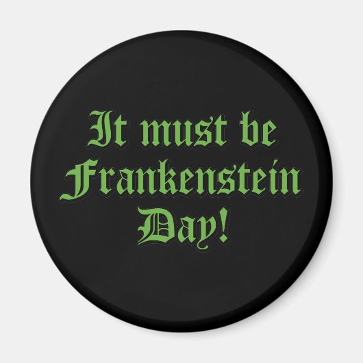 Het moet Frankenstein dag zijn Magneet (Voorkant)
