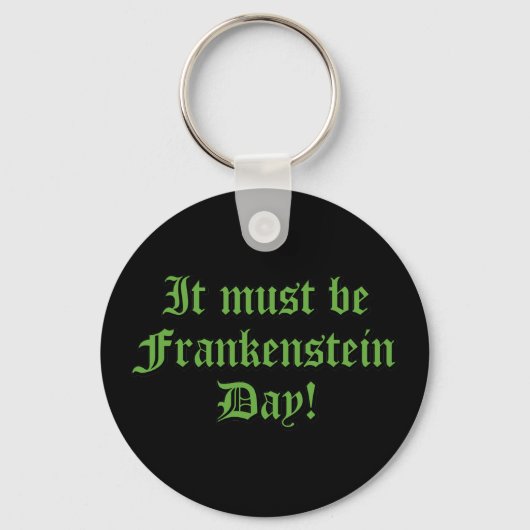 Het moet Frankenstein dag zijn Sleutelhanger (Voorkant)