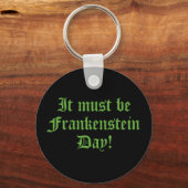 Het moet Frankenstein dag zijn Sleutelhanger (Voorkant)