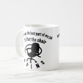 Het mooiste aan mijn werk is de stoel koffiemok (Voorkant links)