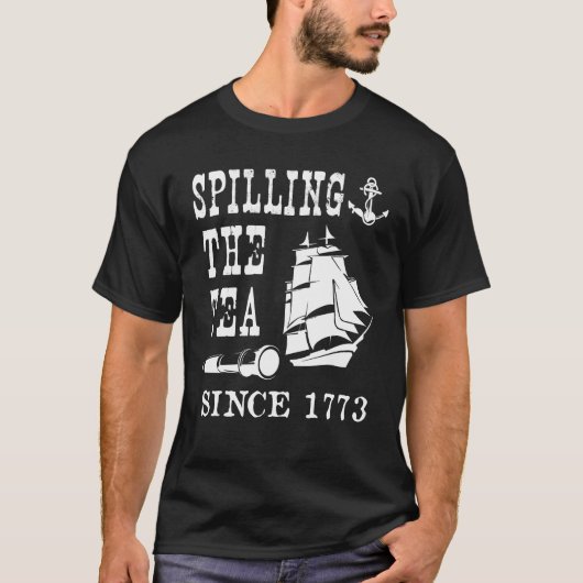 Het morsen van de thee sinds 1773 Amerikaanse gesc T-shirt (Voorkant)