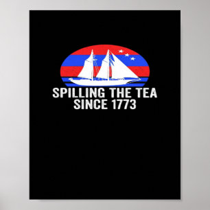 Het morsen van de thee sinds 1773 Classic Poster