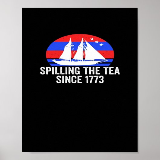 Het morsen van de thee sinds 1773 Classic Poster (Voorkant)