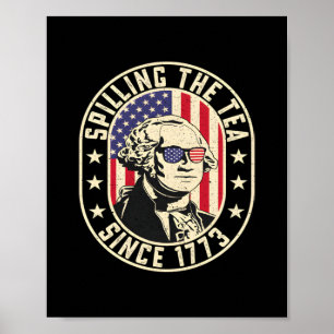 Het morsen van de thee sinds 1773 - George Washing Poster