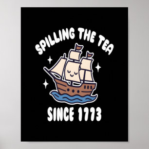 Het morsen van de thee sinds 1773 - Grappige gesch Poster