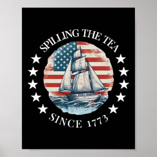 Het morsen van de thee sinds 1773 T-shirt Funny 4t Poster