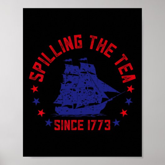 Het morsen van de thee sinds 1773 Vierde juli Grap Poster (Voorkant)