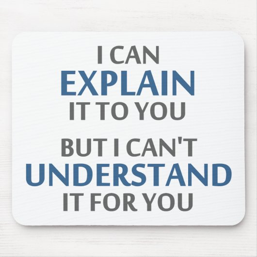 Het Motto van de ingenieur kan het niet voor u beg Muismat (Voorkant)