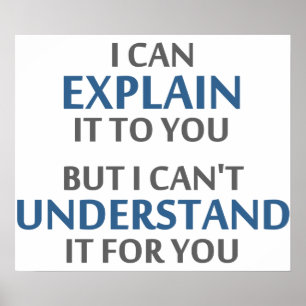 Het Motto van de ingenieur kan het niet voor u beg Poster