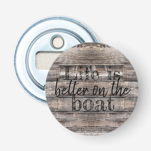 HET NEDERLANDSE LEVEN IS BETER AAN DE BOAT   BUTTON FLESOPENER