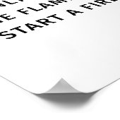 Het neemt slechts vlam op om een vuurcitaat te beg poster (Hoek)