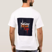 Het "Never Give Up" T-shirt heeft meer dan massa (Achterkant)