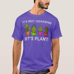 Het niet hoarding als zijn Planten Planten geven T-shirt