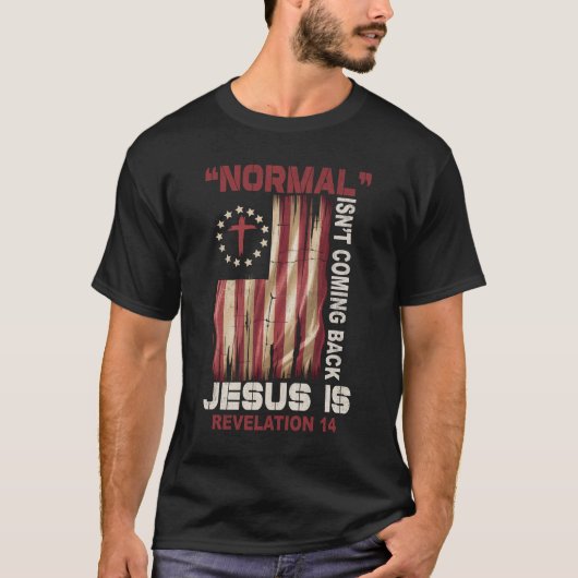 Het normale Isnt dat Jezus terugkomt is Openbaring T-shirt (Voorkant)