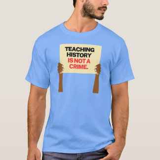Het onderwijzen van geschiedenis is geen misdaad 2 t-shirt