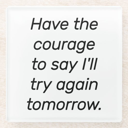 Het Onderzetter Courage Glass hebben (Voorkant)