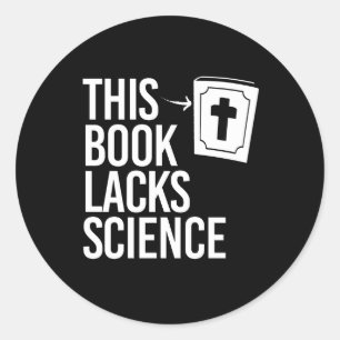 Het ontbreekt deze Bijbel aan wetenschap Ronde Sticker