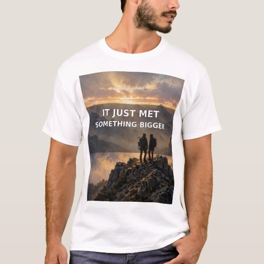 Het Ontmoette Iets Groters T-shirt — Geschenk van (Voorkant)