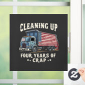 Het opruimen van uw 4 jaar Trump Garbage Inagurati Raamsticker (Huis)