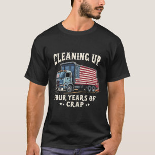 Het opruimen van uw 4 jaar Trump Garbage Inagurati T-shirt