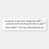 Het opslaan van slechts één petADOPT koopt niet Bumpersticker (Voorkant)