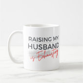 Het opvoeden van mijn man is vermoeiende grappige  koffiemok (Links)