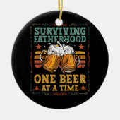 Het overleven van vaderschap één bier per keer Vad Keramisch Ornament (Voorkant)