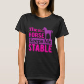 Het paard houdt me stabiel t-shirt (Voorkant)