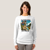 Het pad roept en ik moet gaan t-shirt (Voorkant volledig)