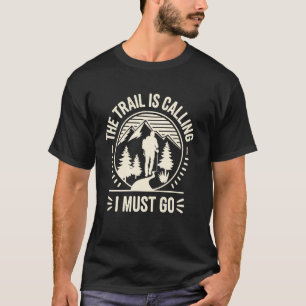 Het pad roept Wandelaar Grappig Wandelen T-shirt